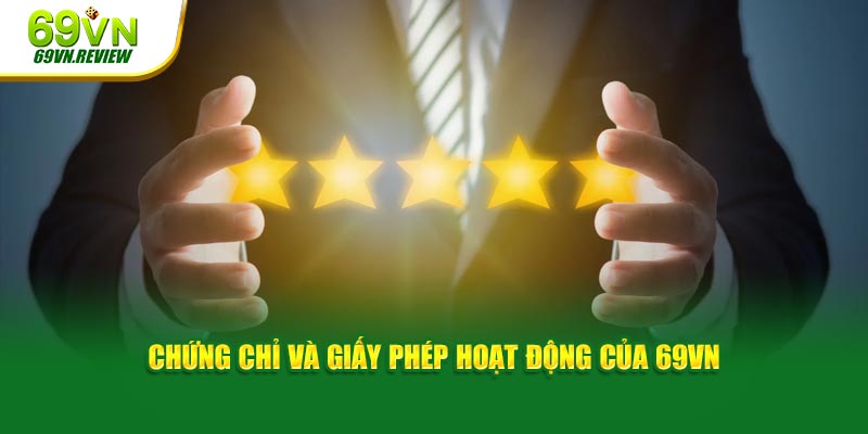 Chứng chỉ và giấy phép hoạt động của 69VN